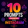 10 PROMPTS DE I.A PARA INSTAGRAM